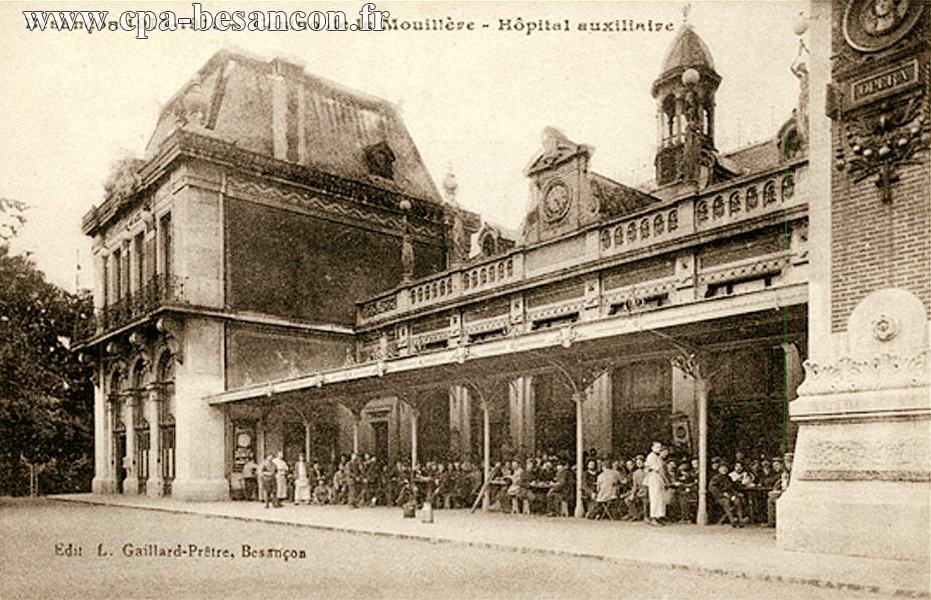 Besançon 1914-1915 - Casino de la Mouillère - Hôpital auxiliaire